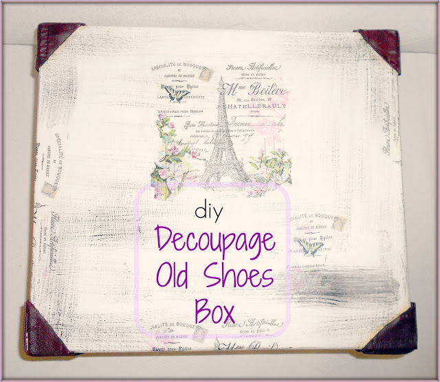 Πως να μετατρέψουμε Κουτί παπουτσιών με Decoupage!!!!